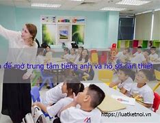 Điều Kiện Để Mở Trung Tâm Dạy Học